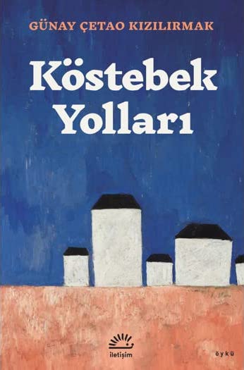 Günay Çetao Kızılırmak'ın Köstebek Yolları kitabının kapağı yıldan kalanlar 2022