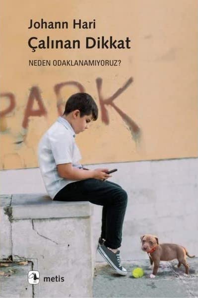 Johann Hari'nin Çalınan Dikkat Neden Odaklanamıyoruz kitabının kapağı yıldan kalanlar 2022